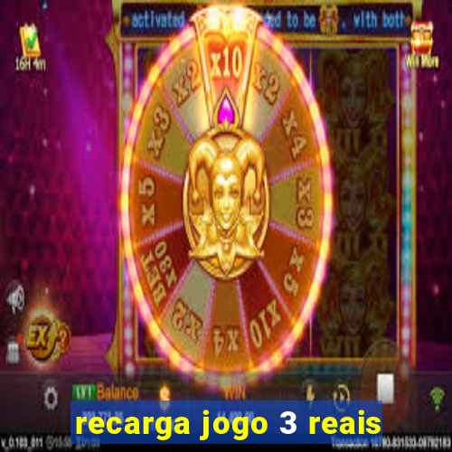 recarga jogo 3 reais